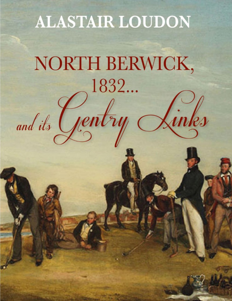 North Berwick 1832... and its Gentry Links